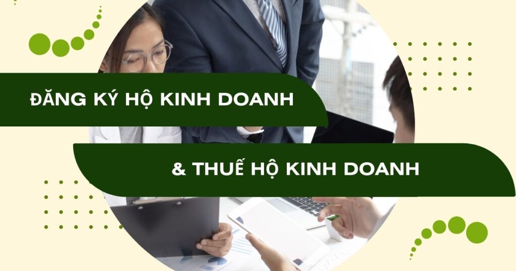 Hộ kinh doanh và thuế hộ kinh doanh